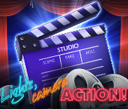 Lights, Camera, Action!